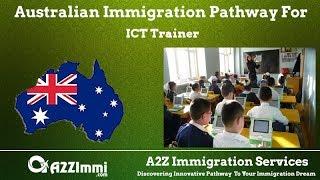 ICT Trainer | 2024 | PR | Immigration requirements for Australia