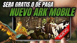  El NUEVO ARK MOBILE sera GRATIS  o de PAGA  aqui mi honesta opinion 