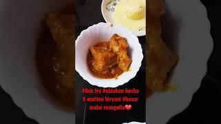 #biryani #muttonbiryani #food #fishfry #chickenkosha #kesarmalairosogolla #sweet  #loveforfood️️