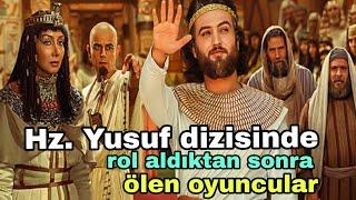 Hz. Yusuf Dizisinde Rol Aldıktan Sonra Ölen Oyuncular