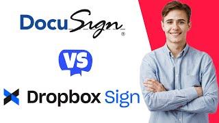 Dropbox Sign (Formerly Hellosign) vs DocuSign - Which One Is Better?