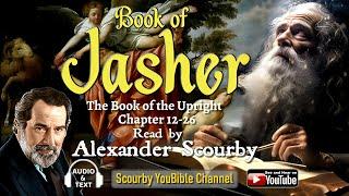 Part 2 JASHER Chapter 12-26, by  Alexander Scourby |AUDIO & TEXT, God is Spirit, Truth and Love