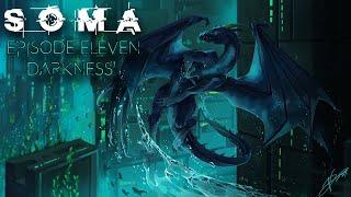 Darkness | Episode 11 | SOMA