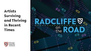 Artists Surviving and Thriving in Recent Times || Harvard Radcliffe Institute