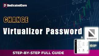Securely Change Your VPS Password : A Virtualizor Tutorial