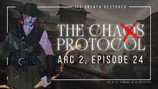 The Chaos Protocol | Arc Two | E24: its breath restored