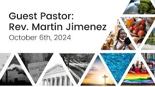 October 6th, 2024 | Sermon by guest speaker Rev. Martin Jimenez | Brownsville UMC