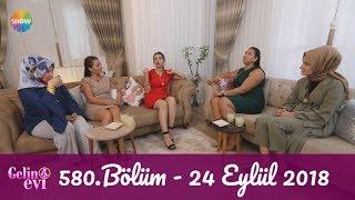 Gelin Evi 580. Bölüm | 24 Eylül 2018