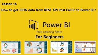 Lesson 16 How to load REST API post call data into Power BI Desktop. Do subscribe…!!!