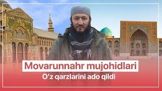 Movarunnahr Mujohidlari o'z qarzlarini ado qildi.