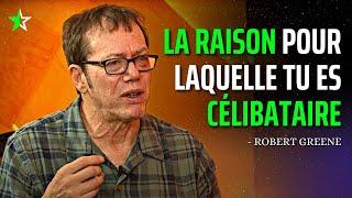 La Raison pour laquelle tu ne trouves pas l'amour (qui risque de te choquer) Robert Greene