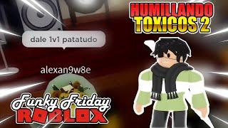 HUMILLANDO TOXICOS en FUNKY FRIDAY | Humillando Toxicos 2 | Roblox