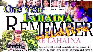 Lahaina Maui Fire Disaster = One Year Rememberance