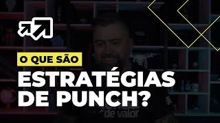 DESCUBRA O QUE SÃO ESTRATÉGIAS DE PUNCH | ROBSON V. LEITE