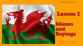 Learning Welsh (2020) Welsh Idioms - Sayings 1 - Dysgu Cymraeg