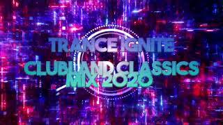 Trance Ignite - Clubland Classics 2020 Mix