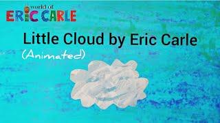 Little Cloud by Eric Carle || Animated Book For Children