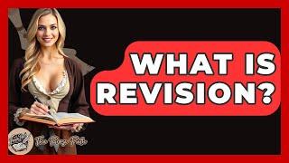 What Is Revision? - The Prose Path