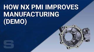 How NX PMI Improves Manufacturing