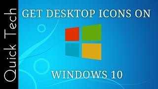 GET DESKTOP ICONS ON WINDOWS 10 | QUICK TECH | TECHIE TAUSIF