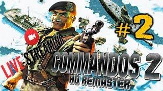 COMMANDOS 2 HD REMASTER  ПРОХОЖДЕНИЕ #2   КАК В ПЕРВЫЙ РАЗ  Коммандос 2 Ремастер 