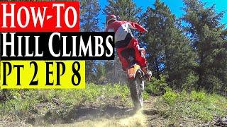 Enduro Riding Tips Series EP 8 | PT 2 How To Climb Hills Enduro Lessons