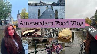 Amsterdam Food Vlog |Anastasia