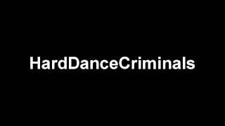 Hard Dance Criminals