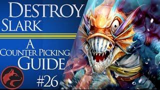 How to counter pick Slark -Dota 2 Counter picking guide #26