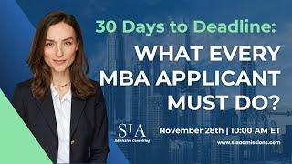 30 Days to Deadline: What Every MBA Applicant Must Do?