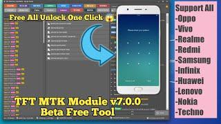 TFT MTK Module v7.0.0 Beta | No Need Box Or Dongle Unlock All Device MTK By only One Click