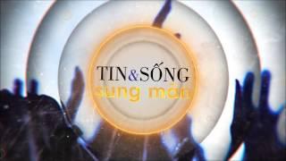 TIN & SỐNG  ministries