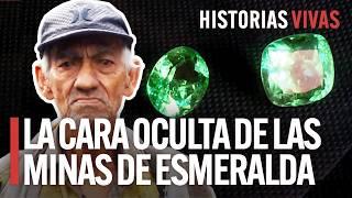 ¡Dentro de las minas de Esmeraldas en Colombia! | Historias Vivas | Documental HD