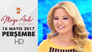 Müge Anlı ile Tatlı Sert 18 Mayıs 2017 Perşembe - 1847. Bölüm - atv