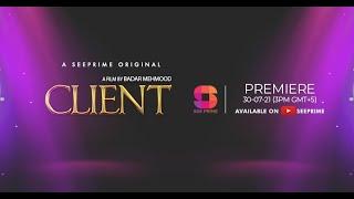 Client | Teaser | Azekah Daniel | Ahmed | Anis Alam | Bushra Khanum | SeePrime | Original |