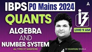 IBPS PO Mains 2024 | Quants Algebra and Number System | All Types of Variations | By Shantanu Shukla