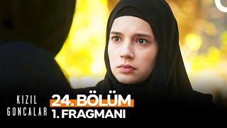 Kızıl Goncalar 24. Bölüm 1. Fragmanı | "Ablan Yaşıyor Kızım, Ölmemiş!"