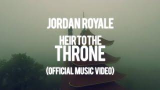 Jordan Royale - Heir To The Throne (Official Music Video)