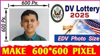 600×600 Pixel Photo How To Make 600*600 Pixels Picture / Photo For DV Lottery 2025 | 600×600 Photo