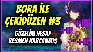 NEDEN HER KARAKTERDE %HP VAR | GÜZELİM HESAP RESMEN HARCANMIŞ | Bora ile Çekidüzen #3