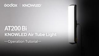 Godox AT200Bi KNOWLED Air Tube Light - Operation Tutorial