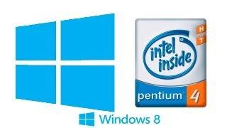 Windows 8 on Pentium 4