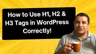 Learn How to Use H1, H2 and H3 Tags in WordPress - Heading Tags