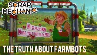 The Truth About Farmbots | Scrap Mechanic Short Film