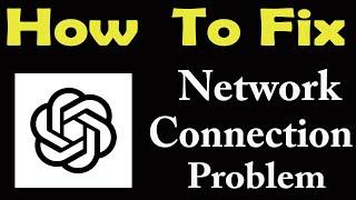 How To Fix Chat GPT App Network Connection Problem Android & iOS | Chat GPT No Internet Error |