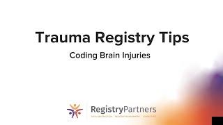 Coding Brain Injuries - Trauma Registry Tips (September 2022)