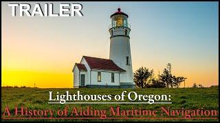 TRAILER: Lighthouses of Oregon: A History of Aiding Maritime Navigation. June 25th.
