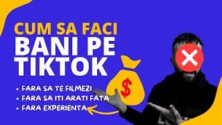 Cum să faci bani pe TikTok fără să te filmezi