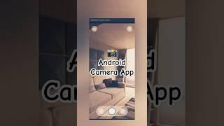 Android Camera App | Android Studio #androiddevelopment #androidstudio #androiddev