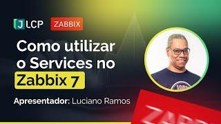 Como utilizar o Services no Zabbix 7